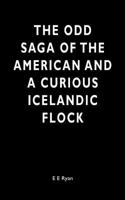 The Odd Saga of the American and a Curious Icelandic Flock 1466383356 Book Cover