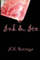 Ink & Ice 1490364161 Book Cover