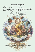 Il dolce abbraccio dei Nonni: Piccoli semi che crescono (Italian Edition) B0GZ3B66W7 Book Cover
