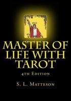 Master of Life with Tarot 1483903311 Book Cover