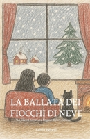 LA BALLATA DEI FIOCCHI DI NEVE (Italian Edition) B0G32KYGBD Book Cover