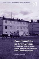 Communities in Transition: Protected Nature and Local People in Eastern and Central Europe 1409448509 Book Cover