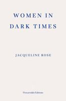 Women in Dark Times 1408845407 Book Cover