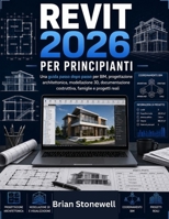 Revit 2026 per principianti (Italian Edition) B0HJMGQC5D Book Cover