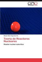 Teoría de Reactores Nucleares: Reactor nuclear subcrítico 3659007471 Book Cover