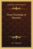 Great Teachings of Masonry 0766107221 Book Cover