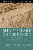 Shakespeare on the Record: Researching an Early Modern Life 1350003514 Book Cover