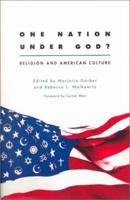 One Nation Under God?: Religion and American Culture (Culture Work, a Book Series from Center for Literary and Cultural Studies at Harvard) 0415922240 Book Cover