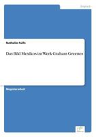 Das Bild Mexikos Im Werk Graham Greenes 3838658027 Book Cover
