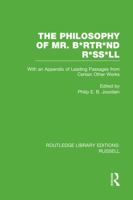 The Philosophy of Mr. B*rtr*nd R*ss**ll; With an Appendix of Leading Passages From Certain Other Works; 1015159974 Book Cover