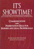 It's Showtime! Butterfield Speaks on the Power of Persuasion 0615157858 Book Cover