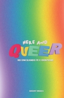 Here and Queer: Conciliar fe e identidad B0CK3MXQ64 Book Cover