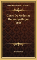 Cours de M�decine Homoeopathique 2329792719 Book Cover