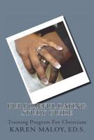 Purposeful Dating Study Guide: Keys to Understanding Unsuccessful Relationships 0985660864 Book Cover