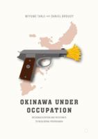 Okinawa Under Occupation: McDonaldization and Resistance to Neoliberal Propaganda 9811354391 Book Cover