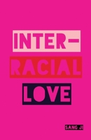 Inter-Racial Love 0993453643 Book Cover