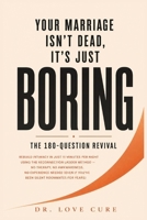 Your Marriage Isn't Dead, It's Just Boring: Rebuild Intimacy in Just 11 Minutes Per Night Using the 'Reconnection Ladder Method' - No Therapy, No ... If You've Been Silent Roommates for Years) B0H8HH1Q6F Book Cover