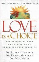 Love Is a Choice: The Definitive Book on Letting Go of Unhealthy Relationships 0785263756 Book Cover