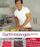 Garth Hokianga's Kitchen: Use the Power of Food 0143019279 Book Cover