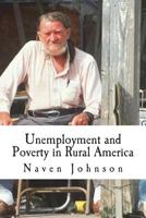 Unemployment and Poverty in Rural America: The Life and Hillbilly Culture of the Poor Majority 1722000910 Book Cover