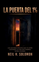 La Puerta del 1%: Los sistemas ocultos que te cuestan la vida que podrías estar viviendo B0H9CNJNMS Book Cover