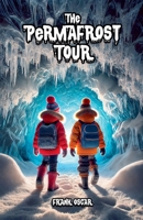 The Permafrost Tour B0FF8XVDT6 Book Cover
