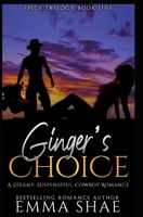 Ginger's Choice: A Steamy, Suspenseful Cowboy Romance B08B3339N1 Book Cover