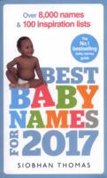 Best Baby Names for 2017: Over 8,000 names and 100 inspiration lists 178504043X Book Cover