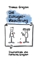 Die Eiskugelversicherung 3751905901 Book Cover