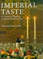 Imperial Taste: A Century of Elegance at Tokyo's Imperial Hotel 4770015135 Book Cover