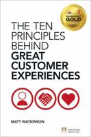 The Ten Principles Behind Great Customer Experiences 0273775081 Book Cover