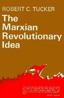 The Marxian Revolutionary Idea 0393005399 Book Cover