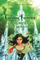 Carolina Ferreira e o segredo do Scott Monument (Portuguese Edition) 655428589X Book Cover