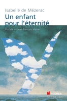 Un enfant pour l'éternité: suivi de Réflexions autour d'un berceau vide (French Edition) 2268049604 Book Cover