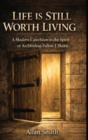 Life is Still Worth Living 1997931524 Book Cover