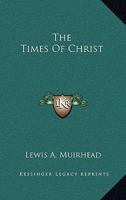 The Times of Christ 101894723X Book Cover