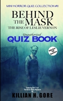 Behind the Mask: The Rise of Leslie Vernon Unauthorized Quiz Book: Mini Horror Quiz Collection #11 1707173060 Book Cover