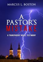 A Pastor's Mistake: A Transparent Novel Testimony 1959275003 Book Cover