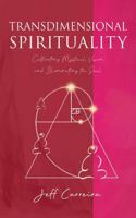 Transdimensional Spirituality: Cultivating Mystical Vision and Illuminating the Soul 1954642458 Book Cover