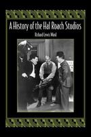 A History of the Hal Roach Studios 080932637X Book Cover