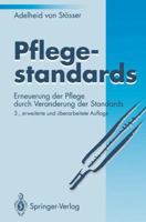 Pflegestandards: Erneuerung Der Pflege Durch Veränderung Der Standards 3540581243 Book Cover