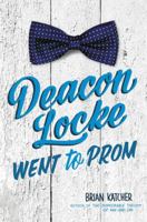 Deacon Locke Went to Prom 0062422529 Book Cover