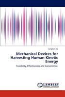 Mechanical Devices for Harvesting Human Kinetic Energy 3845472154 Book Cover