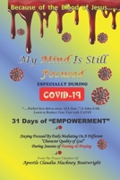 Because of the Blood of Jesus..... My Mind is still Focused....: Especially during COVID-19 B08QW837PD Book Cover