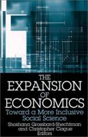 Expansion of Economics: Toward a More Inclusive Social Science 0765608650 Book Cover