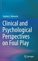 Clinical and Psychological Perspectives on Foul Play 303026842X Book Cover