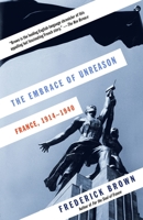 The Embrace of Unreason: France, 1914-1940 0307595153 Book Cover