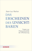 Das Erscheinen Des Unsichtbaren: Fragen Zur Phanomenalitat Der Offenbarung 3451380471 Book Cover