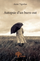 Autopsie d'un burn-out (French Edition) 2332981160 Book Cover