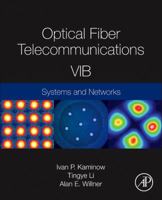 Optical Fiber Telecommunications VIB: Systems and Networks 0123969603 Book Cover